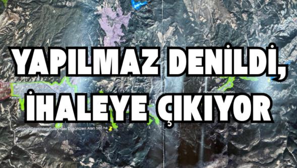 Yapılmaz Denildi, İhaleye Çıkıyor