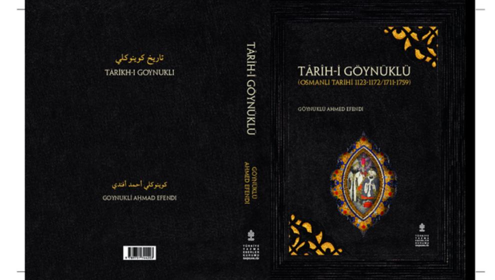 TÂRÎH-İ GÖYNÜKLÜ (GÖYNÜKLÜ AHMED EFENDİ )