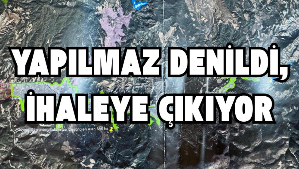 Yapılmaz Denildi, İhaleye Çıkıyor