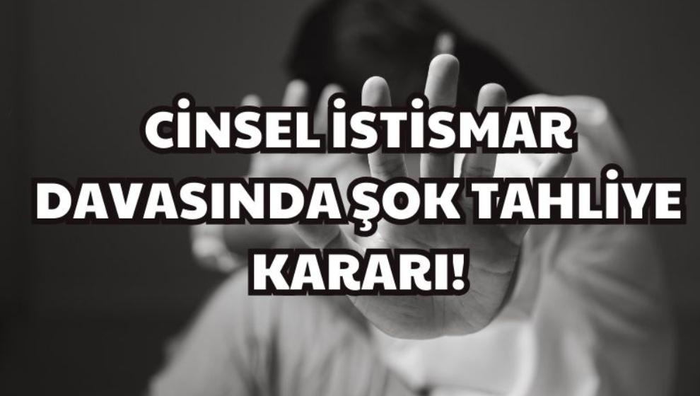 Cinsel İstismar ve Şiddet Davasında Şok Tahliye Kararı!